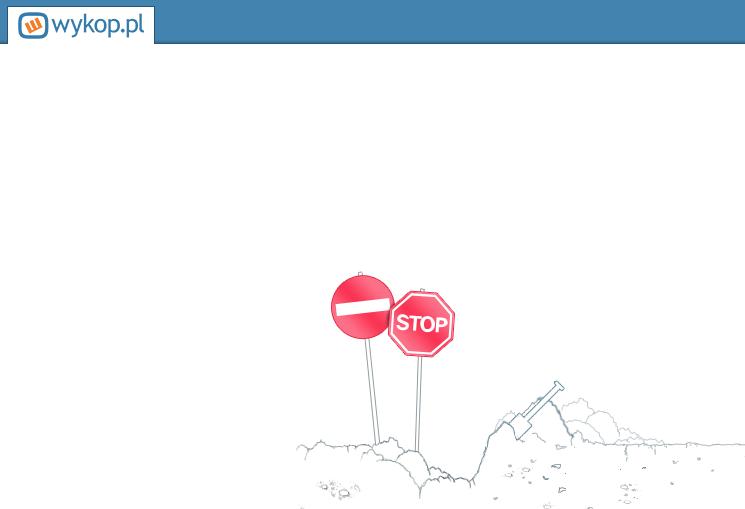 nie działa wykop Nie działa wykop